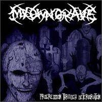 My Own Grave : Progression Through Deterioration